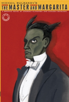 Image for Mikhail Bulgakov's The Master and Margarita  : a graphic novel