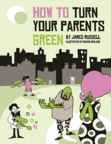Image for How to turn your parents green