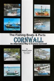 Image for The Fishing Boats & Ports of Cornwall : An Alternative Way to Explore Cornwall