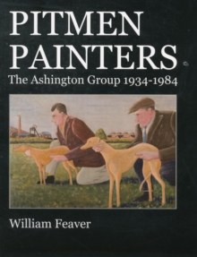 Image for Pitmen painters  : the Ashington Group, 1934-1984