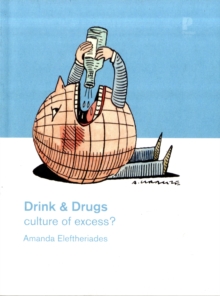 Image for Drink & drugs  : a nation of excess?