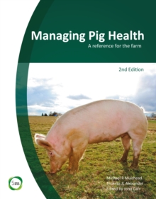 Image for Managing Pig Health 2nd Edition: A Reference for the Farm