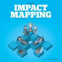 Image for Impact mapping  : making a big impact with software products and projects