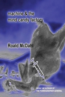 Image for Machine & The Mind Candy Factory