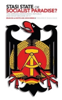 Image for Stasi State or Socialist Paradise? : The German Democratic Republic and What Became of it