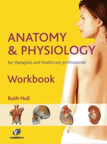 Image for Anatomy and Physiology Workbook for Therapists and Healthcare Professionals