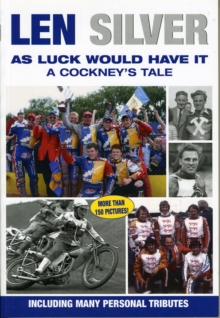 Image for Len Silver : As Luck Would Have it - a Cockney's Tale