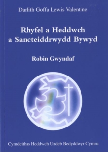 Image for Rhyfel a Heddwch a Sancteiddrwydd Bywyd / War and Peace and the Sanctity of Life
