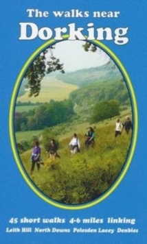 The Walks near Dorking: Leith Hill  North Downs  Polesden Lacey  Denbies