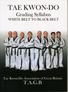 Image for Tae Kwon-do : Grading Syllabus White Belt to Black Belt