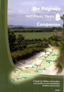 Image for The Ridgeway National Trail Companion : A Guide for Walkers, Horseriders and Cyclists to Accommodation, Facilities and Services