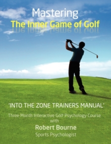 Image for Into the Zone Trainers Manual : Mastering the Inner Game of Golf