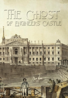 Image for The ghost of the engineers' castle  : haunted castle and mysterious disappearance of a landowner