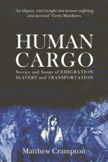 Image for Human cargo  : stories and songs of emigration, slavery and transportation