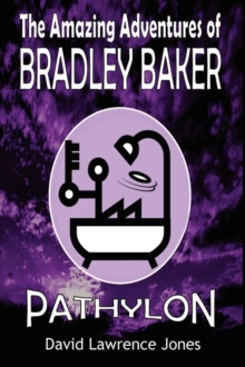 Image for The Amazing Adventures of Bradley Baker - Pathylon