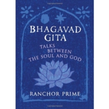 Bhagavad Gita: Talks Between the Soul and God
