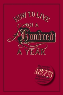 How to Live on a Hundred a Year
