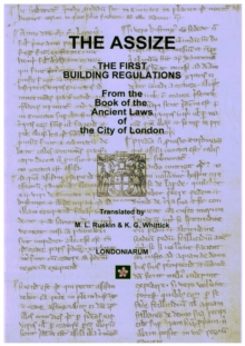 Image for The Assize: The First Building Regulations : From the Liber De Antiquis Legibus, the Book of the Ancient Laws of the City of London