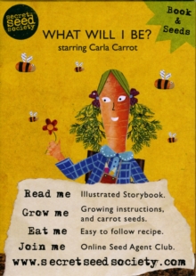 What Will I Be? Starring Carla Carrot