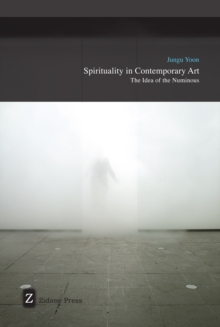 Image for Spirituality in contemporary art  : the ideas of the numinous