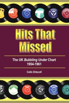 Image for Hits that missed  : the uk "bubbling under" chart 1954-1961