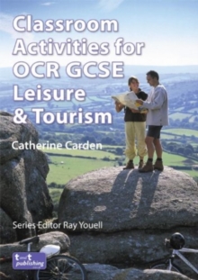 Image for Classroom Activities for OCR GCSE Leisure and Tourism