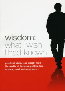 Image for Wisdom : What I Wish I Had Known