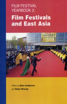 Image for Film Festival Yearbook 3: Film Festivals and East Asia