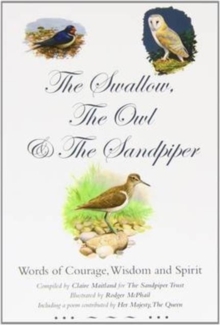 Image for The Swallow, the Owl and the Sandpiper : Words of Courage, Wisdom and Spirit
