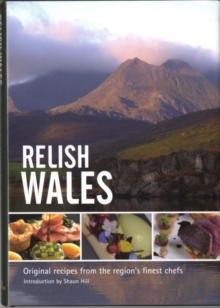 Image for Relish Wales : Original Recipes from the Regions Finest Chefs