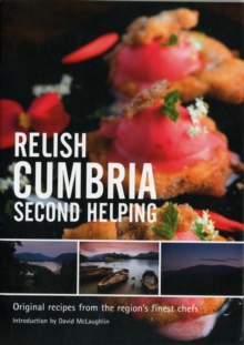 Image for Relish Cumbria - Second Helping : Original Recipes from the Region's Finest Chefs