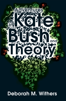 Image for Adventures in Kate Bush and theory