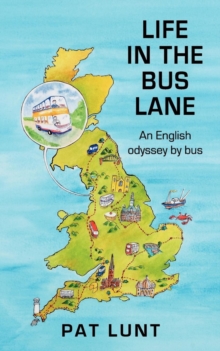 Image for Life in the Bus Lane : An English Odyssey by Bus