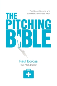 Image for The Pitching Bible : The Seven Secrets of a Successful Business Pitch