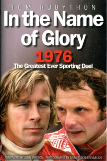 In the Name of Glory: 1976 the Greatest Ever Sporting Duel