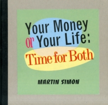 Image for Your Money or Your Life : Time for Both