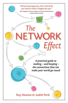 Image for The network effect  : a practical guide to making - and keeping - the connections that can make your world go round