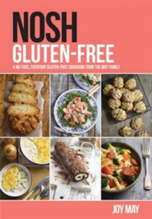 Image for NOSH Gluten-Free : A No-Fuss, Everyday Gluten-Free Cookbook from the NOSH Family