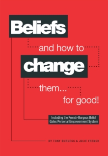 Beliefs and How to Change Them… for Good!