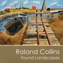 Image for Roland Collins : Found Landscapes
