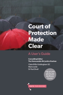 Image for Court of Protection Made Clear : A User's Guide