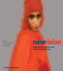 Image for New vision  : Arab contemporary art in the 21st century