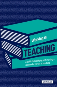 Image for Working in teaching  : the complete guide to teaching