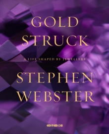 Image for Gold struck  : a life shaped by jewellery