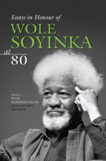Image for Crucible of the ages, Wole Soyinka at 80  : essays in honour of African literary and cultural studies