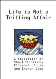 Image for Life is Not a Trifling Affair : A Collection of Short Stories