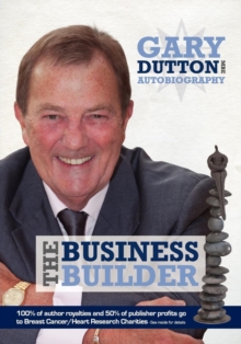 Image for Gary Dutton Autobiography : The Business Builder