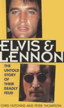 Image for Elvis & Lennon: the untold story of their deadly feud