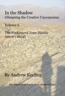 Image for In the Shadow - Vol 2, The FraKctured Zone Diaries (2006 - 2012)
