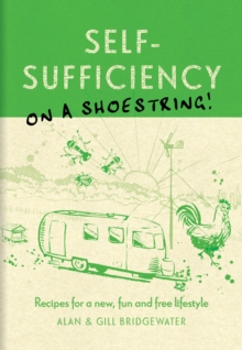 Image for Self-sufficiency on a shoestring!  : recipes for a new, fun and free lifestyle